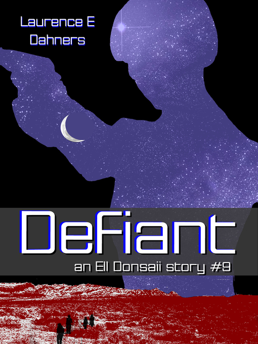 Title details for Defiant by Laurence E Dahners - Available